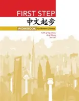 Első lépés: Munkafüzet a modern kínai nyelvhez - First Step: Workbook for Modern Chinese