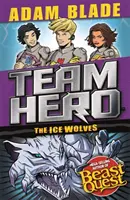 Team Hero: A jégfarkasok: Sorozat 3, 1. könyv bónusz extra tartalommal! - Team Hero: The Ice Wolves: Series 3, Book 1 with Bonus Extra Content!