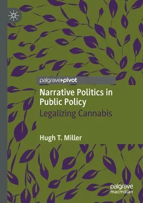 Narratív politika a közpolitikában: A kannabisz legalizálása - Narrative Politics in Public Policy: Legalizing Cannabis