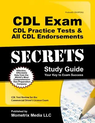 CDL Exam Secrets - CDL Practice Tests & All CDL Endorsements Study Guide: CDL Teszt felülvizsgálata a kereskedelmi vezetői engedély vizsga - CDL Exam Secrets - CDL Practice Tests & All CDL Endorsements Study Guide: CDL Test Review for the Commercial Driver's License Exam