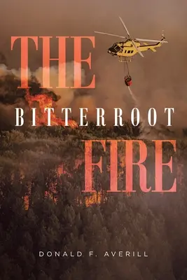 A Bitterroot-tűz - The Bitterroot Fire