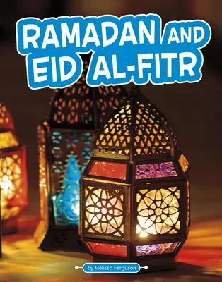 Ramadán és az Eid al-Fitr - Ramadan and Eid Al-Fitr