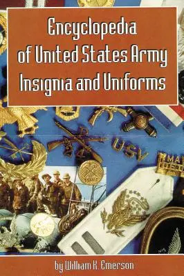 Az Egyesült Államok hadseregének jelvényei és egyenruhái enciklopédiája - Encyclopedia of United States Army Insignia and Uniforms