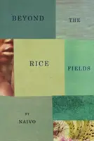 A rizsföldeken túl - Beyond the Rice Fields