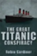 A nagy Titanic-összeesküvés - Great Titanic Conspiracy