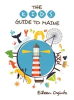 Gyerekek útikalauza Maine-be - Kid's Guide to Maine