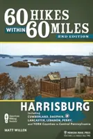 60 túra 60 mérföldön belül: Harrisburg: Cumberland, Dauphin, Lancaster, Libanon, Perry és York megyékkel együtt Közép-Pennsylvaniában. - 60 Hikes Within 60 Miles: Harrisburg: Including Cumberland, Dauphin, Lancaster, Lebanon, Perry, and York Counties in Central Pennsylvania