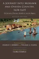 Utazás Mohawk és Oneida vidékére, 1634-1635: Harmen Meyndertsz Van Den Bogaert naplója, átdolgozott kiadás - A Journey Into Mohawk and Oneida Country, 1634-1635: The Journal of Harmen Meyndertsz Van Den Bogaert, Revised Edition