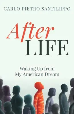 AfterLIFE: Ébredés az amerikai álmomból - AfterLIFE: Waking Up from My American Dream