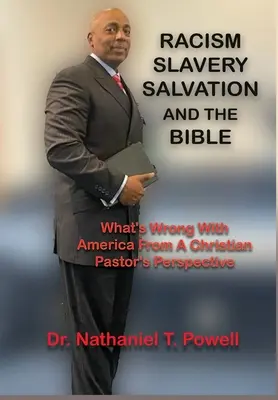 Rasszizmus, rabszolgaság, megváltás és a Biblia: Mi a baj Amerikával Egy keresztény lelkész szemszögéből - Racism, Slavery, Salvation and the Bible: What's Wrong with America From A Christian Pastor's Perspective