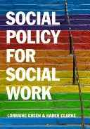 Szociálpolitika a szociális munka számára: A szociális munka tágabb kontextusba helyezése - Social Policy for Social Work: Placing Social Work in Its Wider Context