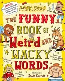 Silly Book of Weirdy and Wacky Words (Seed Andy (Author)) - Silly Book of Weird and Wacky Words (Seed Andy (Author))