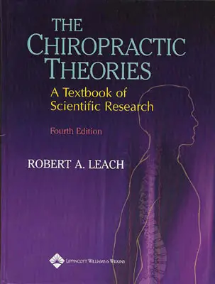 A kiropraktikai elméletek: A tudományos kutatás tankönyve - The Chiropractic Theories: A Textbook of Scientific Research