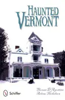 Kísértetjárta Vermont - Haunted Vermont