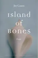 A csontok szigete: Essays - Island of Bones: Essays