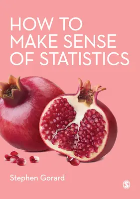 Hogyan lehet értelmet adni a statisztikáknak - How to Make Sense of Statistics