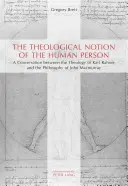 Az emberi személy teológiai fogalma; Beszélgetés Karl Rahner teológiája és John Macmurray filozófiája között - The Theological Notion of The Human Person; A Conversation between the Theology of Karl Rahner and the Philosophy of John Macmurray