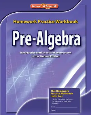 Pre-Algebra Házi feladatok gyakorló munkafüzet - Pre-Algebra Homework Practice Workbook