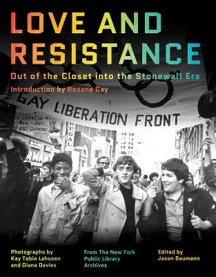 Szerelem és ellenállás: A szekrényből a Stonewall-korszakba - Love and Resistance: Out of the Closet Into the Stonewall Era