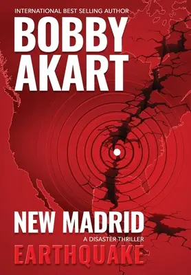 New Madrid földrengés: A Disaster Thriller - New Madrid Earthquake: A Disaster Thriller