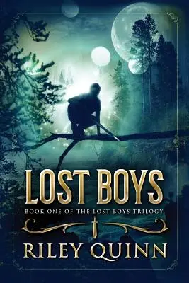 Elveszett fiúk: Az elveszett fiúk trilógia első könyve - Lost Boys: Book One of the Lost Boys Trilogy