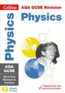 Collins GCSE Revision and Practice: New 2016 Curriculum 2016 - Aqa GCSE Physics: All-In-One Revision and Practice - Collins GCSE Revision and Practice: New 2016 Curriculum - Aqa GCSE Physics: All-In-One Revision and Practice