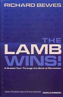 A bárány győz: Vezetett túra a Jelenések könyvén keresztül - The Lamb Wins: A Guided Tour Through the Book of Revelation