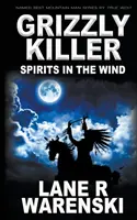 Grizzly Killer: Szellemek a szélben - Grizzly Killer: Spirits in The Wind