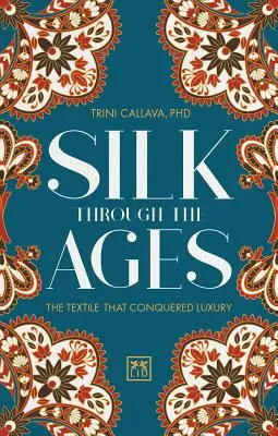 Selyem a korszakokon át: A textil, amely meghódította a luxust - Silk Through the Ages: The Textile That Conquered Luxury