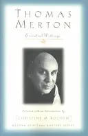 Thomas Merton: Merton: Essential Writings: Essential Writings - Thomas Merton: Essential Writings