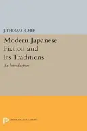 Modern japán szépirodalom és hagyományai: Bevezetés - Modern Japanese Fiction and Its Traditions: An Introduction