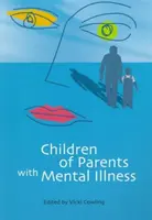 Mentális betegségben szenvedő szülők gyermekei - Children of Parents with Mental Illness