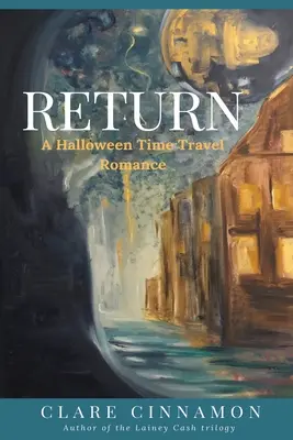 Visszatérés: A Halloween Time Travel Romance - Return: A Halloween Time Travel Romance