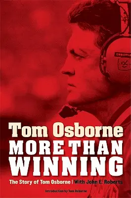 Több mint győzelem: Tom Osborne története - More Than Winning: The Story of Tom Osborne