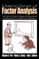 A faktorelemzés értelmezése: A faktoranalízis használata az egészségügyi kutatásban az eszközfejlesztéshez - Making Sense of Factor Analysis: The Use of Factor Analysis for Instrument Development in Health Care Research