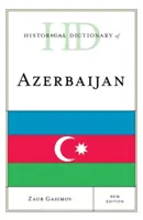 Azerbajdzsán történelmi szótára, új kiadás - Historical Dictionary of Azerbaijan, New Edition