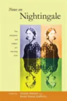 Feljegyzések a Nightingale-ről: Az ápolás ikonjának hatása és öröksége - Notes on Nightingale: The Influence and Legacy of a Nursing Icon