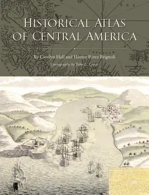 Közép-Amerika történelmi atlasza - Historical Atlas of Central America