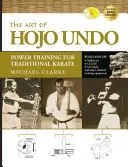 A Hojo Undo művészete: A hagyományos karate erőnléti edzése - The Art of Hojo Undo: Power Training for Traditional Karate