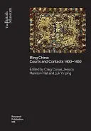 Ming Kína: Bíróságok és kapcsolatok 1400-1450 - Ming China: Courts and Contacts 1400-1450