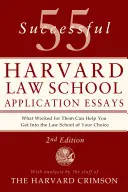 55 sikeres Harvard Law School jelentkezési esszé: A Harvard Crimson munkatársainak elemzésével - 55 Successful Harvard Law School Application Essays: With Analysis by the Staff of the Harvard Crimson