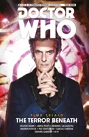 Doctor Who: Doctor: The Twelfth Doctor: Time Trials Vol. 1: The Terror Beneath - Doctor Who: The Twelfth Doctor: Time Trials Vol. 1: The Terror Beneath