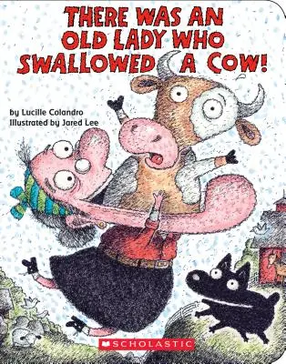 Volt egy öreg hölgy, aki lenyelt egy tehenet!: A Board Book - There Was an Old Lady Who Swallowed a Cow!: A Board Book