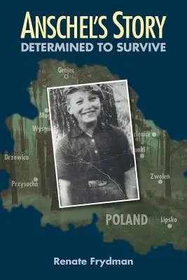 Anschel története: Elszántan a túlélésre - Anschel's Story: Determined to Survive