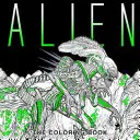 Alien: A színezőkönyv - Alien: The Coloring Book