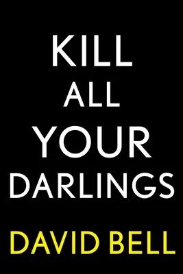 Kill All Your Darlings