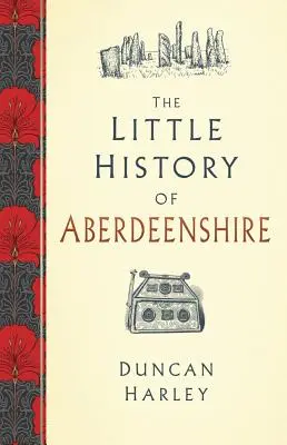 Aberdeenshire kis története - The Little History of Aberdeenshire