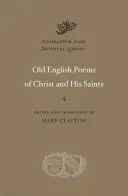 Régi angol versek Krisztusról és szentjeiről - Old English Poems of Christ and His Saints