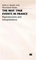 Az 1968. májusi események Franciaországban: Reprodukciók és értelmezések - The May 1968 Events in France: Reproductions and Interpretations