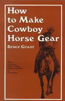 Hogyan készítsünk cowboy lófelszerelést - How to Make Cowboy Horse Gear